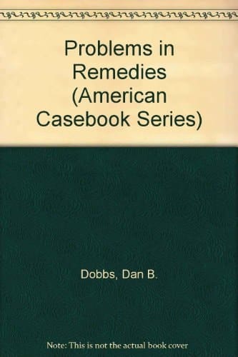 Problems in Remedies (American Casebook Series)