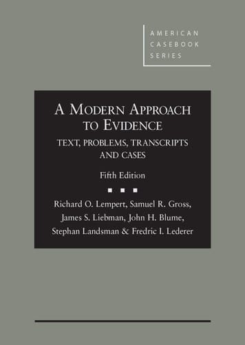 A Modern Approach to Evidence Text, Problems, Transcripts and Cases