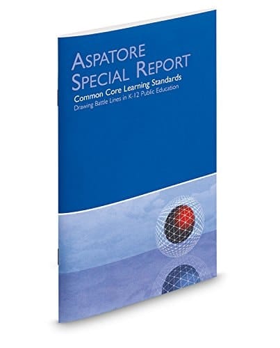 Common Core Learning Standards Drawing Battle Lines in K-12 Public Education (Aspatore Special Report)