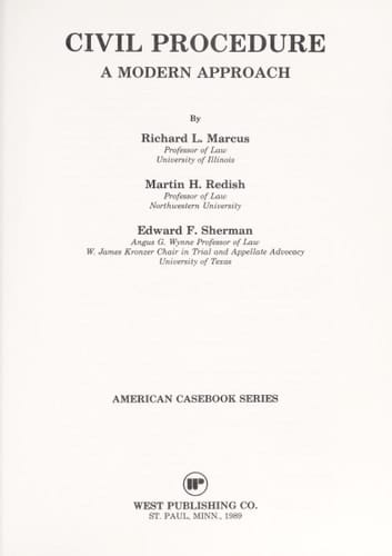 Civil Procedure: A Modern Approach (American Casebook Series)