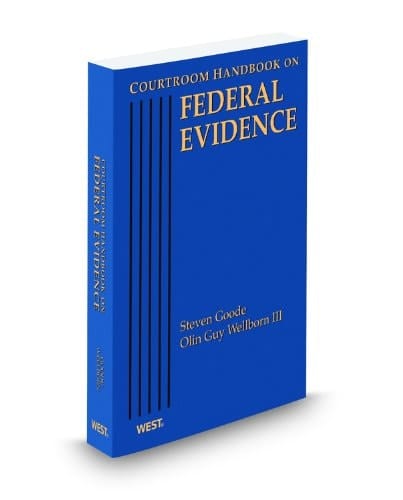 Courtroom Handbook on Federal Evidence, 2011 ed.