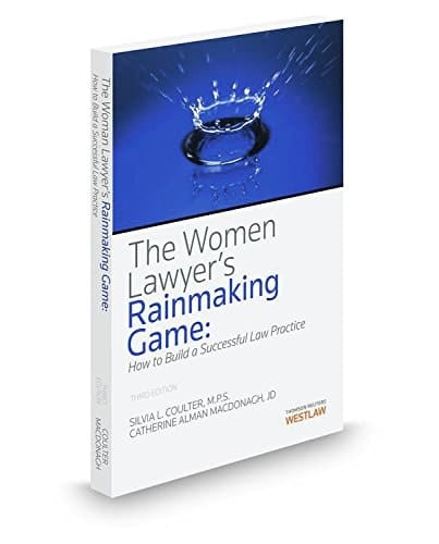 The Woman Lawyer's Rainmaking Game How to Build a Successful Law Practice