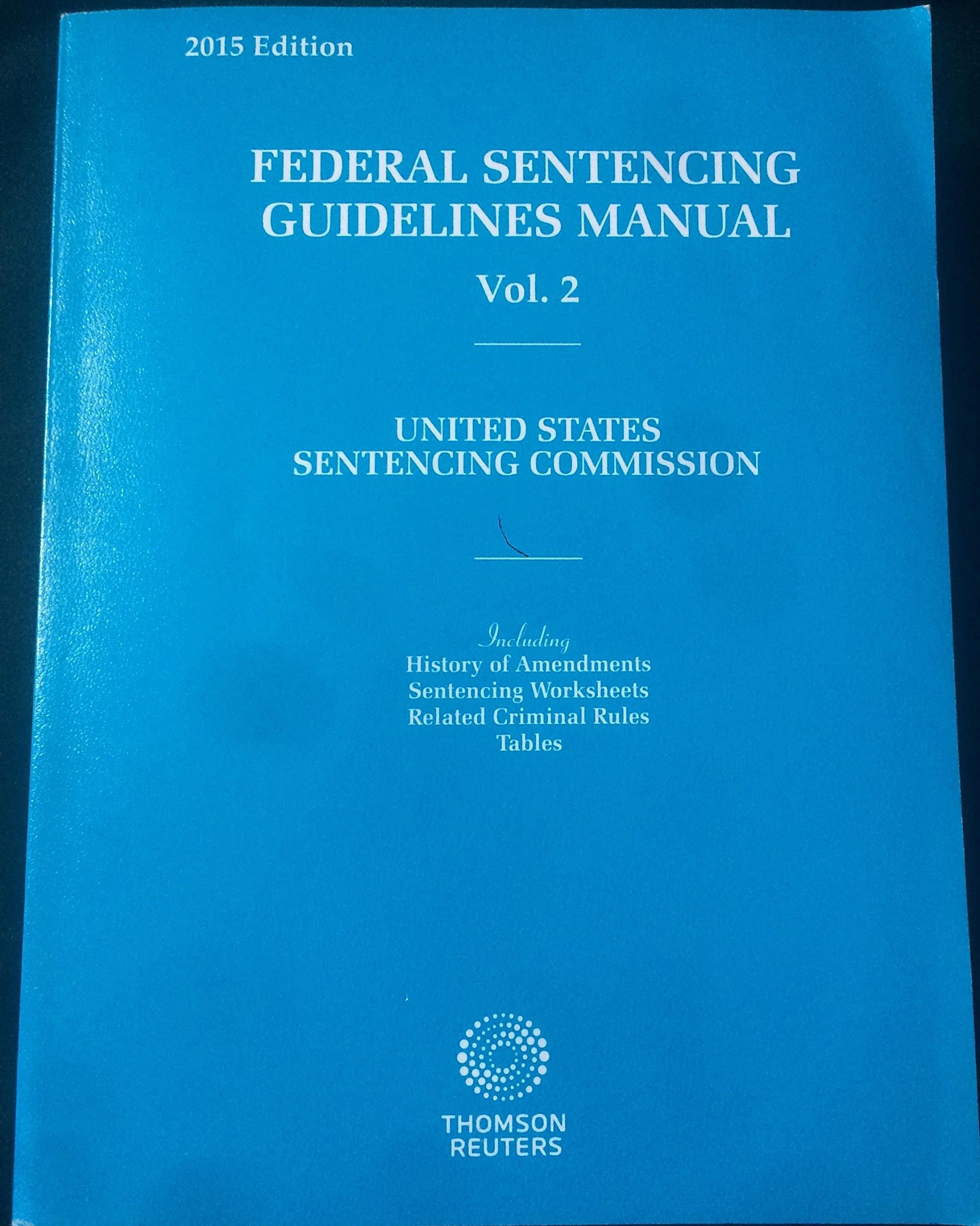 Federal Sentencing Guidelines Manual Vol. 2 2015 Edition