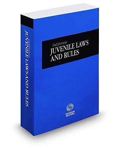 California Juvenile Laws and Rules, 2017 ed. (California Desktop Codes)