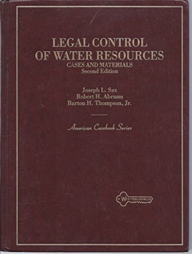 Legal Control of Water Resources: Cases and Materials (American Casebook Series)