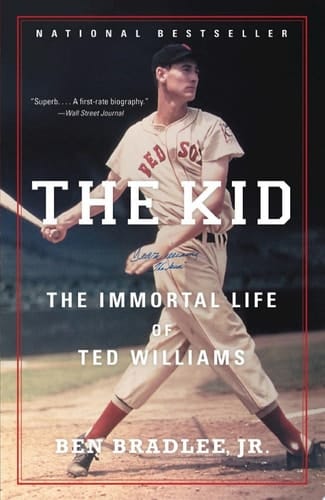 Kid The Immortal Life of Ted Williams