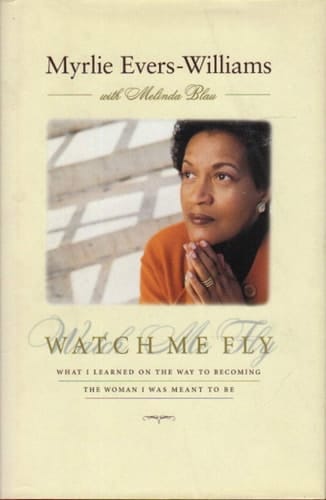 Watch Me Fly What I Learned on the Way to Becoming the Woman I was Meant to be