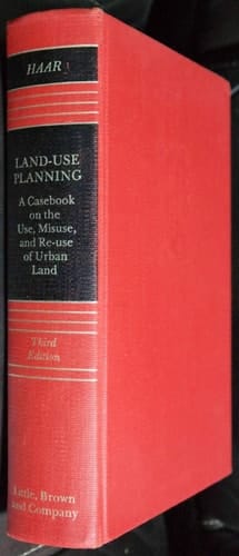 Land-Use Planning A Casebook on the Use, Misuse and Re-Use of Urban Land