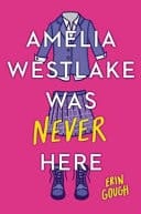 Amelia Westlake was Never Here