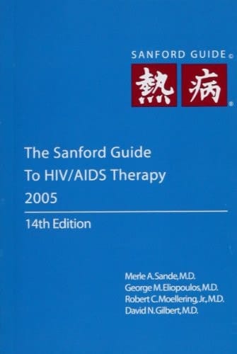 The Sanford Guide to HIV/Aids Therapy, 2005