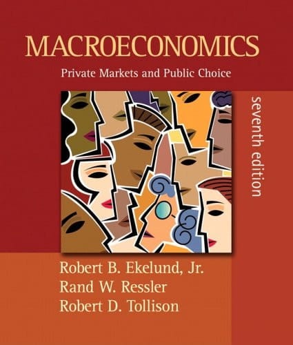 Macroeconomics Private Markets and Public Choice Plus MyEconLab Plus EBook 1-semester Student Access Kit
