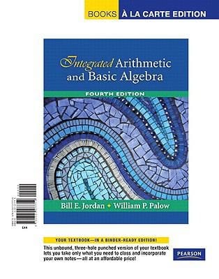 Integrated Arithmetic and Basic Algebra Books a la Carte Edition