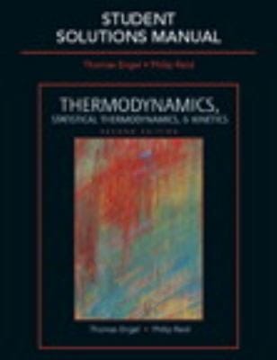 Student Solutions Manual Thermodynamics Statistical Thermodynamics Kinetics