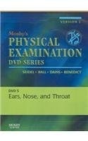 Mosby's Physical Examination Video Series: DVD 5: Ears, Nose, and Throat, Version 2: Mosby's Physical Examination Video Series: DVD 5: Ears, Nose, and Throat, Version 2