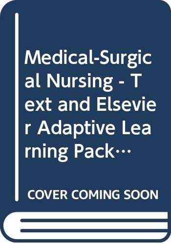 Medical-Surgical Nursing - Text and Elsevier Adaptive Learning Package, 2e