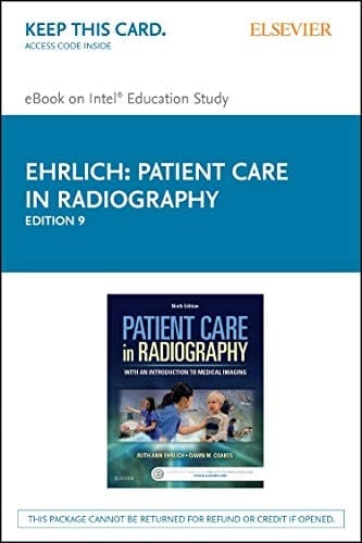 Patient Care in Radiography - Elsevier eBook on Intel Education Study (Retail Access Card): With an Introduction to Medical Imaging