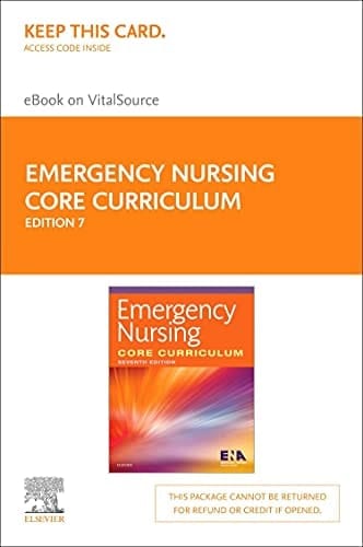Emergency Nursing Core Curriculum - Elsevier eBook on VitalSource (Retail Access Card)