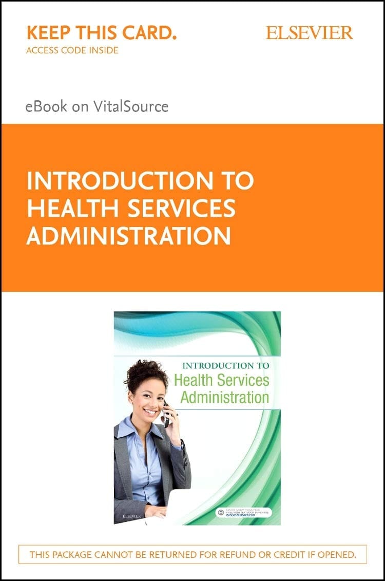 Introduction to Health Services Administration - Elsevier eBook on VitalSource (Retail Access Card): Introduction to Health Services Administration - Elsevier eBook on VitalSource (Retail Access Card)
