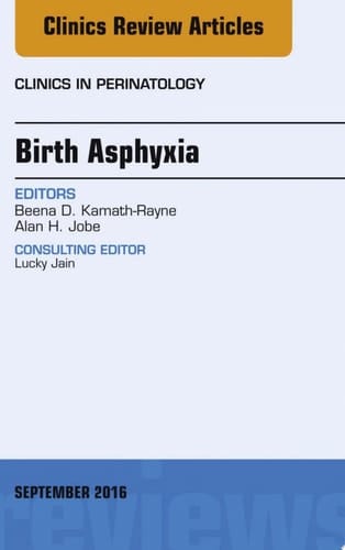 Birth Asphyxia, An Issue of Clinics in Perinatology