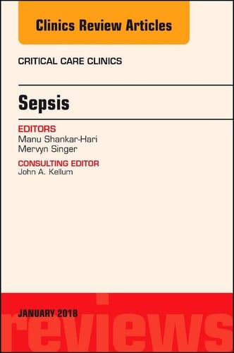 Sepsis, an Issue of Critical Care Clinics