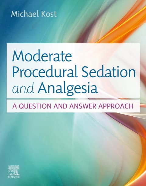 Moderate Procedural Sedation and Analgesia - Elsevier eBook on Vitalsource