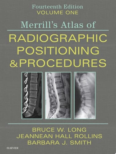 Merrill's Atlas of Radiographic Positioning and Procedures
