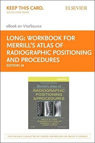 Workbook for Merrill's Atlas of Radiographic Positioning and Procedures Elsevier eBook on VitalSource (Retail Access Card)