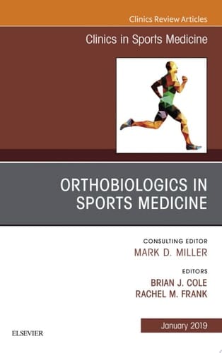 OrthoBiologics in Sports Medicine , An Issue of Clinics in Sports Medicine