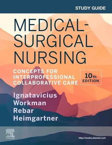 Study Guide for Medical-Surgical Nursing Concepts for Interprofessional Collaborative Care