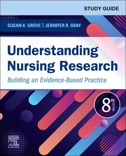 Study Guide for Understanding Nursing Research Building an Evidence-Based Practice