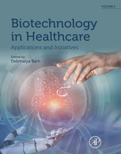 Biotechnology in Healthcare, Volume 2 Applications and Initiatives