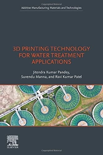3D Printing Technology for Water Treatment Applications