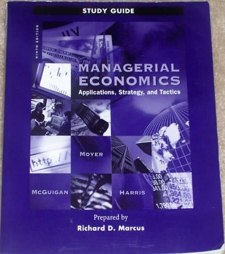 Managerial Economics Applications, Strategy and Tactics