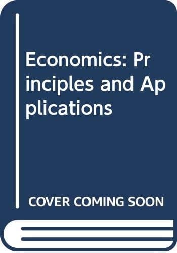 Economics Principles and Applications : Instructor's Manual