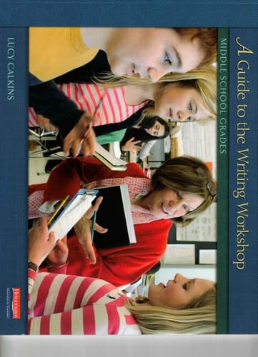 Units of Study Writing A Guide to the Writing Workshop: Middle School