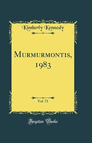 Murmurmontis, 1983, Vol. 73 (Classic Reprint)