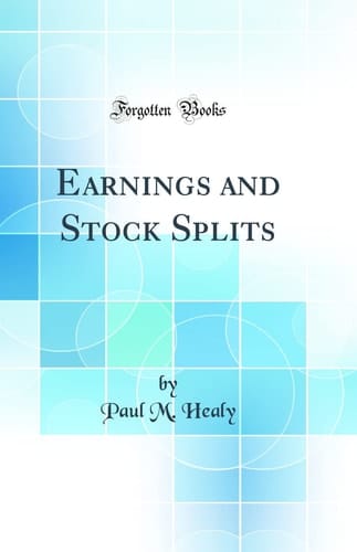 Earnings and Stock Splits (Classic Reprint)