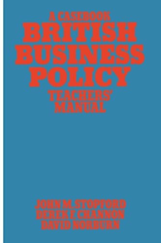 British Business Policy: A Casebook Teachers’ Manual