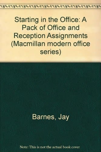 Starting in the Office A Pack of Office and Reception Assignments