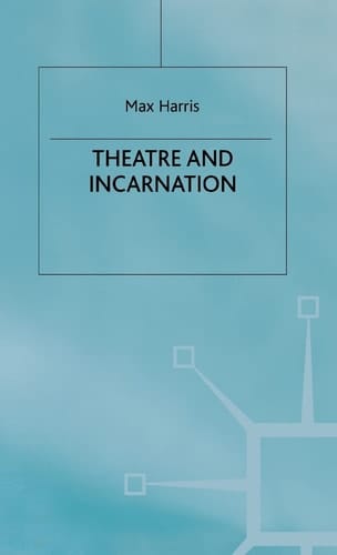 Theater and Incarnation (Studies in Literature and Religion)