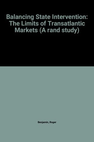 Balancing State Intervention The Limits of Transatlantic Markets