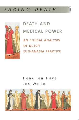 EBOOK: Death and Medical Power: An Ethical Analysis of Dutch Euthanasia Practice