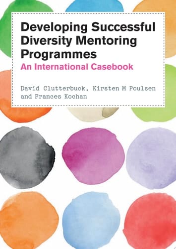 Developing Successful Diversity Mentoring Programmes: An International Casebook