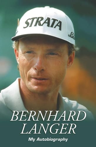Bernhard Langer My Autobiography