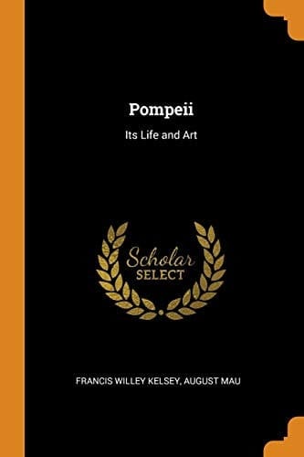 Pompeii Its Life and Art