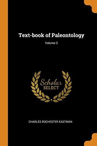 Text-Book of Paleontology; Volume 2