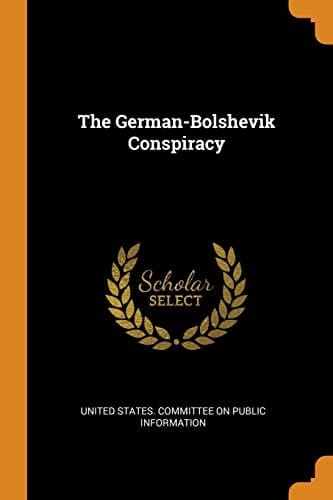 The German-Bolshevik Conspiracy