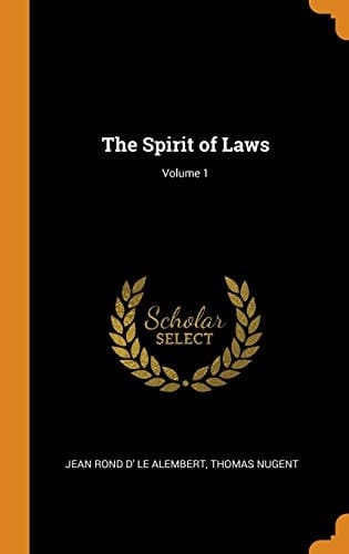 The Spirit of Laws; Volume 1