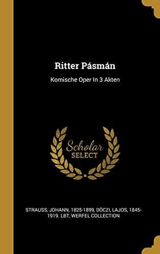 Ritter Pásmán Komische Oper In 3 Akten