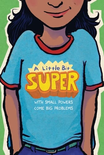 A Little Bit Super With Small Powers Come Big Problems
